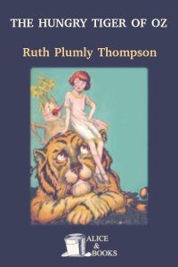 The Hungry Tiger of Oz by Ruth Plumly Thompson