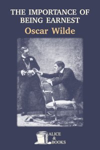 The Importance of Being Earnest by Oscar Wilde