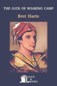 Download The Luck of Roaring Camp by Bret Harte