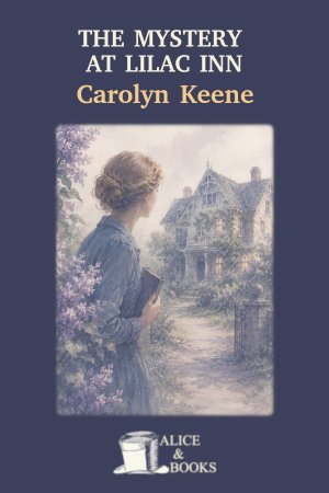 The Mystery at Lilac Inn by Carolyn Keene — cover