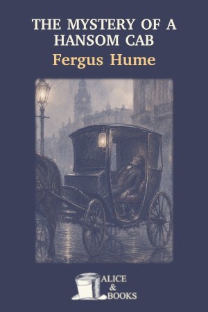 The Mystery of a Hansom Cab by Fergus Hume — cover