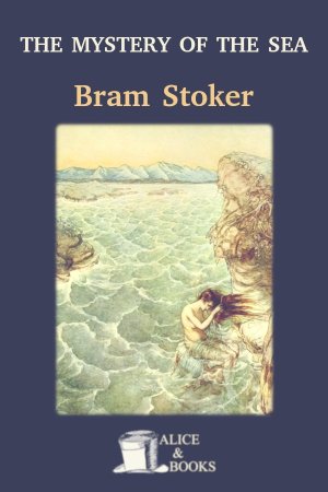 The Mystery of the Sea de Bram Stoker