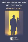 THE MYSTERY OF THE YELLOW ROOM cover
