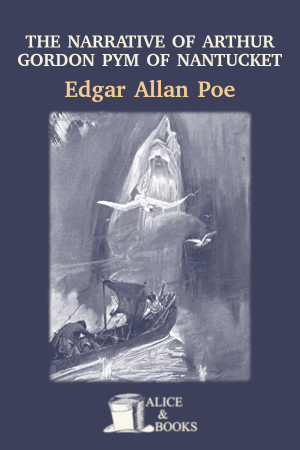 The Narrative of Arthur Gordon Pym of Nantucket by Edgar Allan Poe — cover