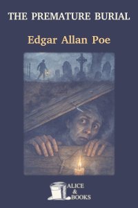 The Premature Burial by Edgar Allan Poe