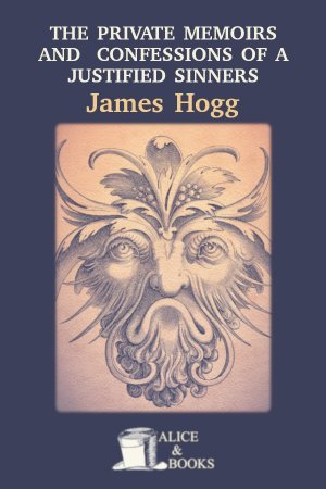 The Private Memoirs and Confessions of a Justified Sinner by James Hogg — cover