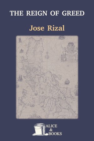 The Reign of Greed by José Rizal — cover