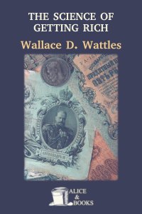The Science of Getting Rich by Wallace Wattles