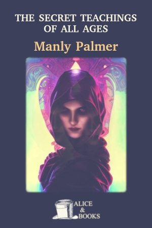 The Secret Teachings of All Ages de Manly P. Hall