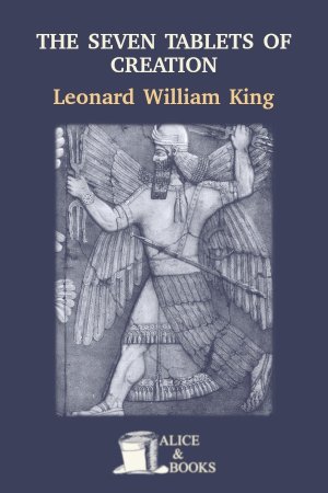 The Seven Tablets of Creation by Leonard William King — cover