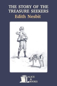 The Story of the Treasure Seekers Edith Nesbit by Edith Nesbit