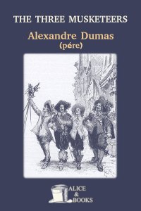 The Three Musketeers by Alexandre Dumas (père)