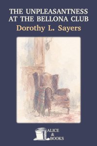 The Unpleasantness at the Bellona Club by Dorothy L. Sayers — cover
