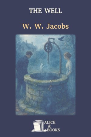 The Well by W. W. Jacobs in PDF or ePUB - AliceAndBooks