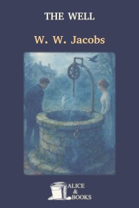 Download The Well by W. W. Jacobs