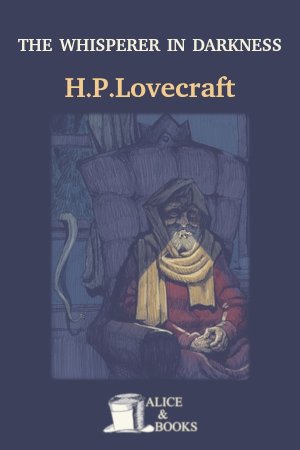 The Whisperer in Darkness de H. P. Lovecraft