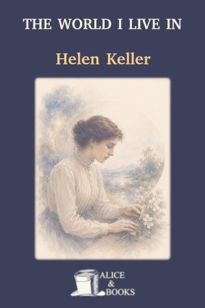 The World I Live In by Hellen Keller — cover