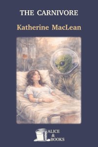 The carnivore by Katherine MacLean — cover