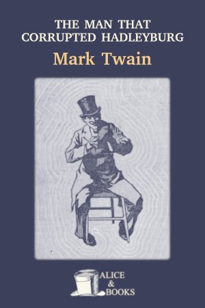 The man that corrupted Hadleyburg by Mark Twain — cover