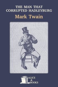 The man that corrupted Hadleyburg by Mark Twain