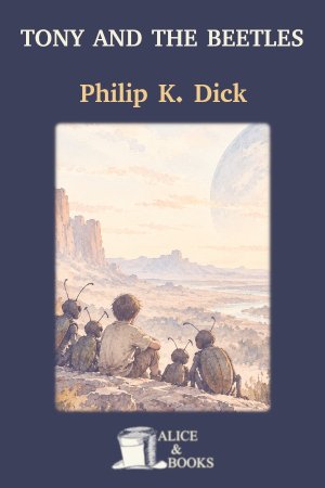 Tony and the Beetles by Philip K. Dick — cover