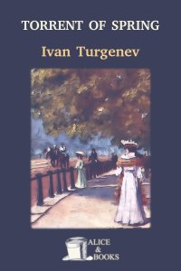 Torrent of Spring by Ivan Turgenev