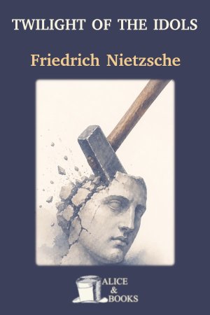 Twilight of the Idols by Friedrich Nietzsche — cover