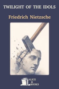 Twilight of the Idols by Friedrich Nietzsche — cover