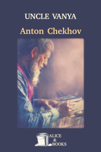 Uncle Vanya by Anton Chekhov