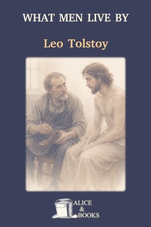 What Men Live By by Leo Tolstoy — cover