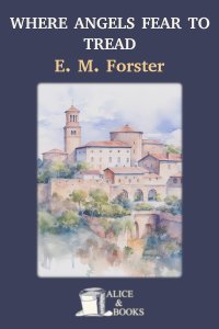 Download Where Angels Fear to Tread by E. M. Forster